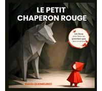 le petit chaperon rouge: un livre pour faire ses premiers pas dans la lecture