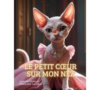Le petit cœur sur mon nez (À hauteur d’enfant)