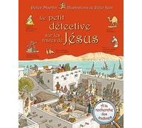 Le petit détective sur les traces de Jésus