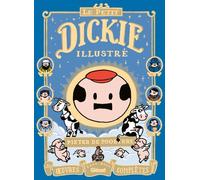 Le Petit Dickie Illustré: Oeuvres complètes 2001-2011