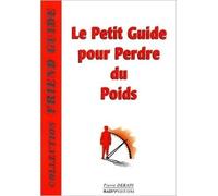 Le petit guide pour perdre du poids de Pierre Derain,Redge (Illustrations) ( 18 mars 2010 )