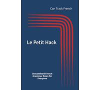 Le Petit Hack: Streamlined French Grammar Rules for Everyone