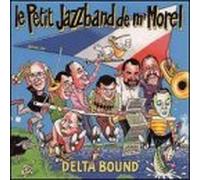 Le Petit Jazzband De Mr. Morel - Delta Bound [European Import]