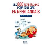 Le petit livre de - 800 expressions pour tout dire en néerlandais