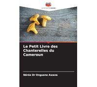 Le Petit Livre des Chanterelles du Cameroun