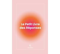 Le Petit Livre des Réponses