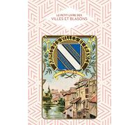Le Petit livre des villes et blasons