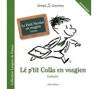 Le Petit Nicolas en vosgien (0000): 6 histoires extraites de La rentrée du Petit Nicolas, édition bilingue français-vosgien