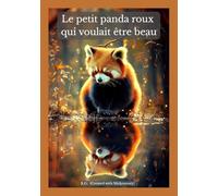 Le petit panda roux qui voulait être beau