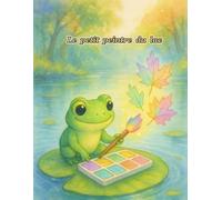 LE PETIT PEINTRE DU LAC - MON CARNET DE DESSINS MAGIQUES: Grand format 8.5"x11" | 100 pages pour dessiner, colorier et rêver