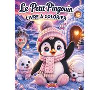 Le Petit Pingouin Livre à colorier: Adorables Amis d'Hiver