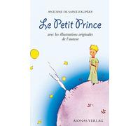 Antoine de Saint-Exupéry – The Little Prince – with original illustrations by the author