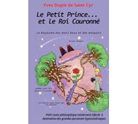 Le Petit Prince et le Roi Couronné: Le royaume des mots doux et des malpolis