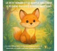 Le petit renard et le souffle mistérieux: O pequeno raposo e o sopro misterioso