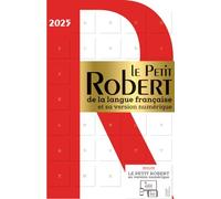 Le Petit Robert de La Langue Francaise 2025 with coded access to dictionary online: Desk size edition of the Petit Robert (Dictionnaires Langue Francaise)