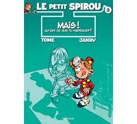 Le Petit Spirou - Tome 3 - Mais ! Qu'est-ce que tu fabriques ?