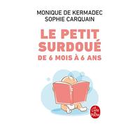 Le petit surdoué de 6 mois à 6 ans (Parents et enfants)
