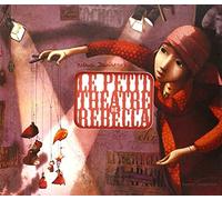 Le petit théâtre de Rébecca: Edition augmentée