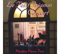 Martan Mann Trio - Le Petit Trianon Concert
