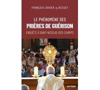 Le phénomène des prières de guérison: Enquête à Saint-Nicolas-des-Champs