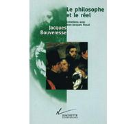 Le philosophe et le réel: Entretiens avec Jean-Jacques Rosat