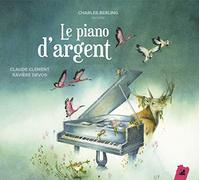 Le Piano D'argent - Un Conte Musical de Claude