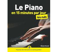 Le piano en 15 minutes par jour pour les Nuls Mégapoche
