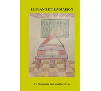 Le Piano et la Maison (Nouvelles et contes en Francais)