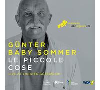 Gunter "Baby" Sommer - Le Piccole Cose - European Jazz Legends Vol. 9