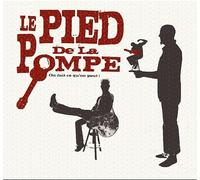 Le Pied De La Pompe - Le Pied De La Pompe - On Fait Ce Qu'on Peut !