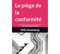 Le piège de la conformité: Un thriller incontournable pour les spécialistes de la cybersécurité, du RGPD et de DORA