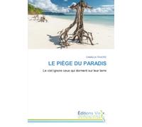 LE PIÈGE DU PARADIS: Le ciel ignore ceux qui dorment sur leur terre