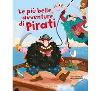 Le più belle avventure di pirati. Ediz. a colori (Le storie più belle)