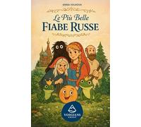 Le più belle fiabe russe: Racconti tradizionali del folklore slavo