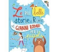 Le Più Belle Storie E Rime Di Gianni Rodari Per I Piccoli
