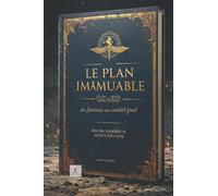 LE PLAN IMMUABLE: DE JÉRÉMIE AU VERDICT FINAL