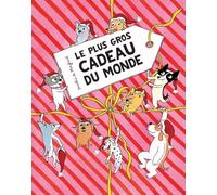 LE PLUS GROS CADEAU DU MONDE