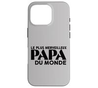 Le plus Merveilleux Papa Du Monde Case for iPhone 16 Pro