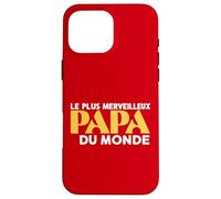 Le plus Merveilleux Papa Du Monde Case for iPhone 16 Pro Max
