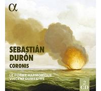 LE POEME HARMONIQUE; VINCENT DUMESTRE - SEBASTIAN DURON: CORONIS