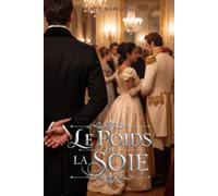 Le poids de la soie (Lady Marquise)
