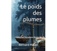 Le poids des plumes (Déviations Mentales)