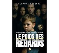 Le poids des regards: Chaque regard est un poids. Chaque jour, un combat.