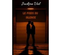 Le poids du silence (Jackson Veil - La collection)