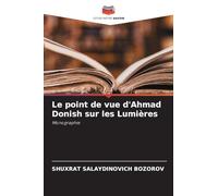 Le point de vue d'Ahmad Donish sur les Lumières: Monographie