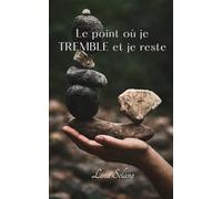 Le point où je tremble et je reste