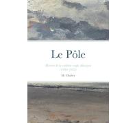 Le Pôle: Histoire de la confrérie soufie Alawiyya (1894-1952)