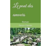 Le pont des amours: Roman