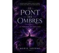 Le Pont des Ombres 2: La traversée des âmes liées