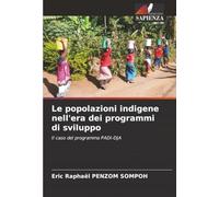 Le popolazioni indigene nell'era dei programmi di sviluppo: Il caso del programma PADI-DJA
